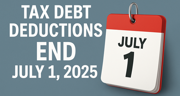 Tax Debt Deadline 01 July 2025
